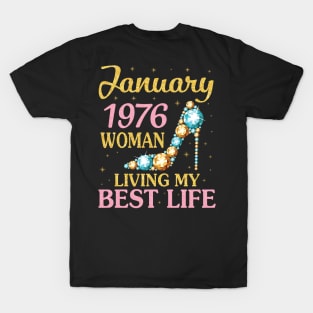 Happy Birthday 45 Years To Me Nana Mommy Aunt Sister Wife January 1976 Woman Living My Best Life T-Shirt